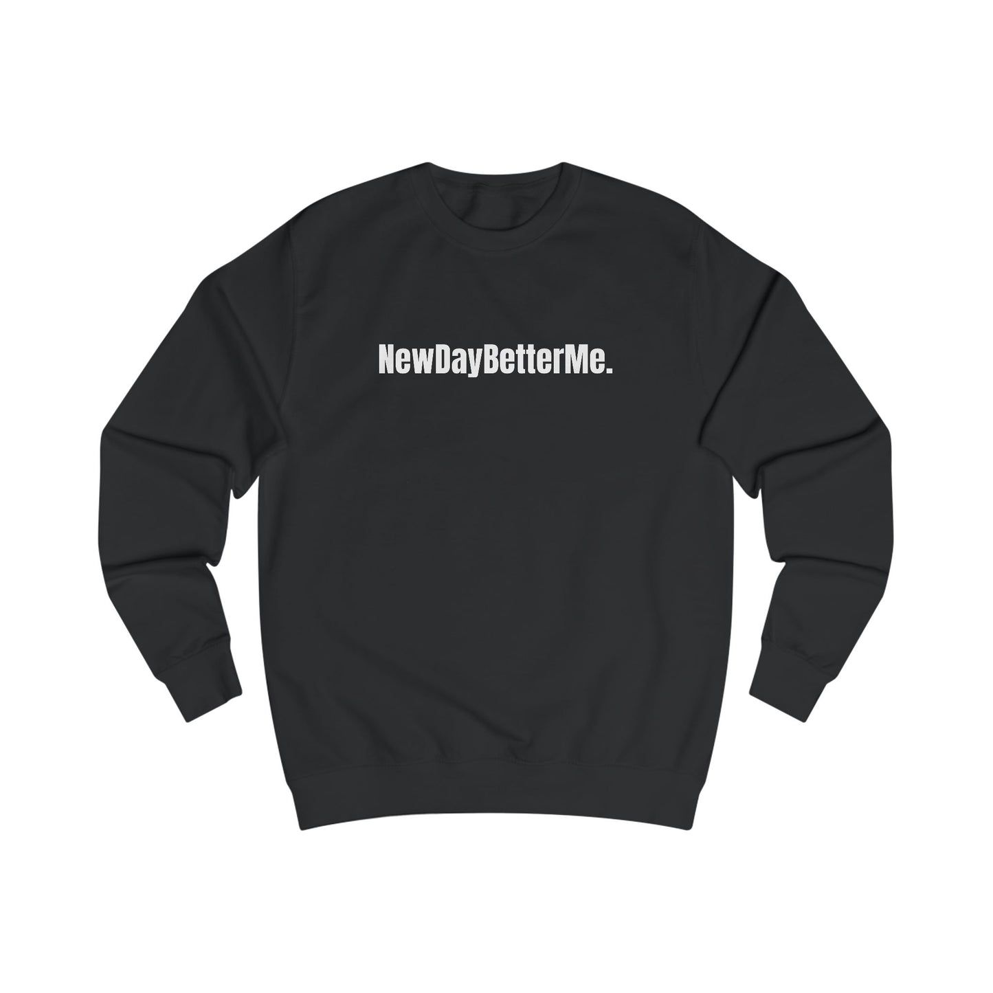 NewDayBetterMe. Crewneck